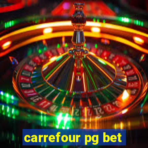 carrefour pg bet