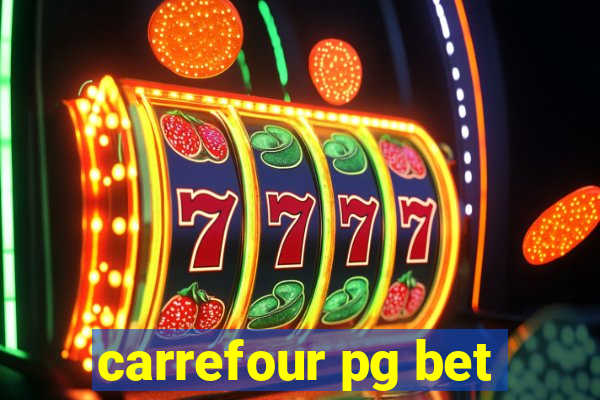 carrefour pg bet