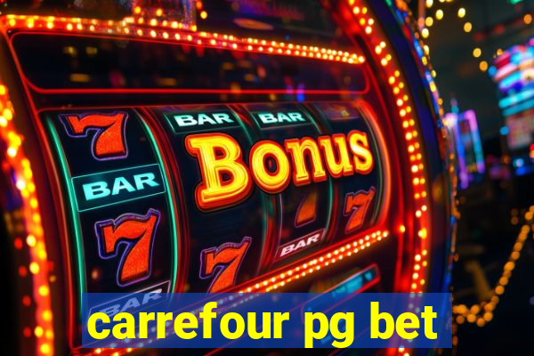 carrefour pg bet