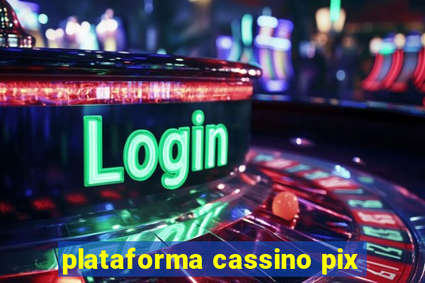 plataforma cassino pix