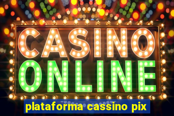 plataforma cassino pix