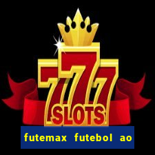 futemax futebol ao vivo hoje