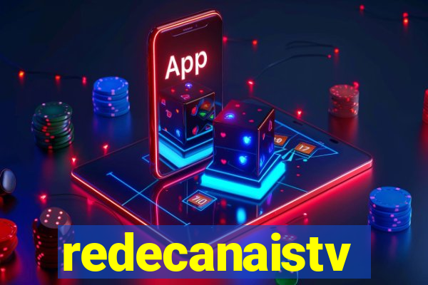 redecanaistv