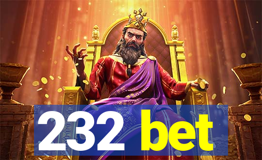 232 bet