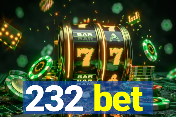 232 bet