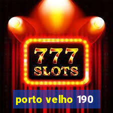 porto velho 190