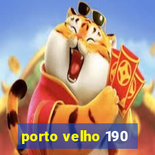 porto velho 190