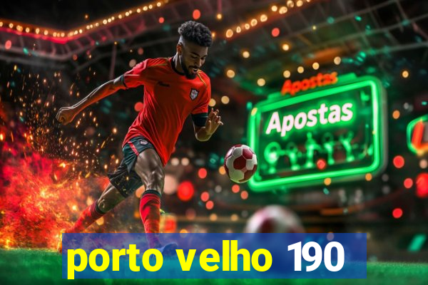 porto velho 190