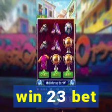 win 23 bet