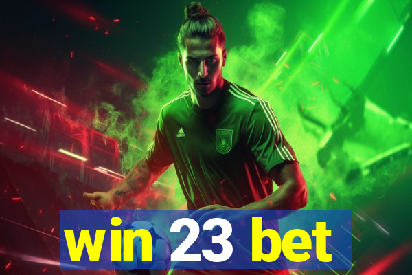 win 23 bet