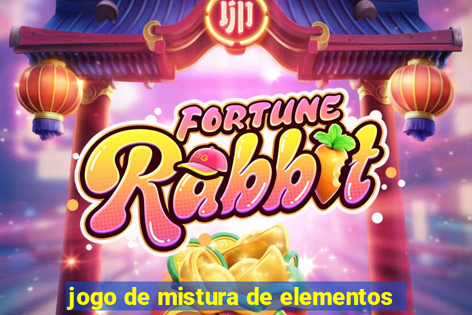 jogo de mistura de elementos