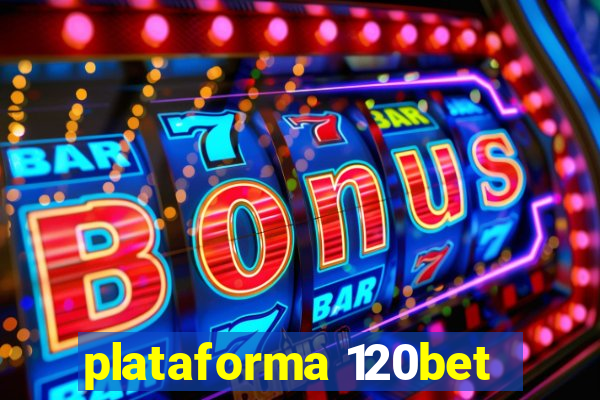 plataforma 120bet