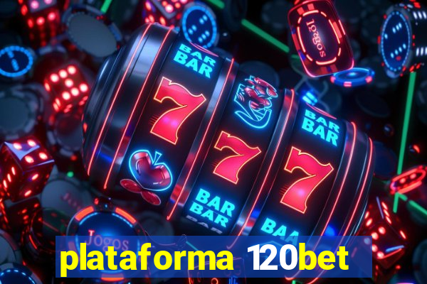 plataforma 120bet