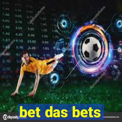 bet das bets