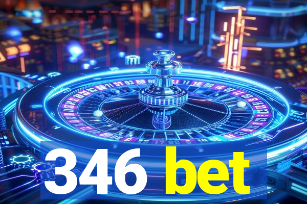 346 bet