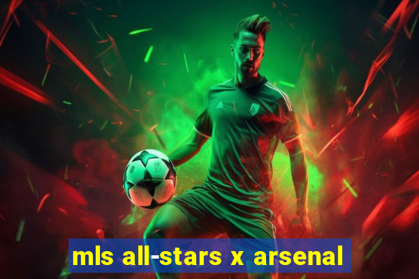 mls all-stars x arsenal