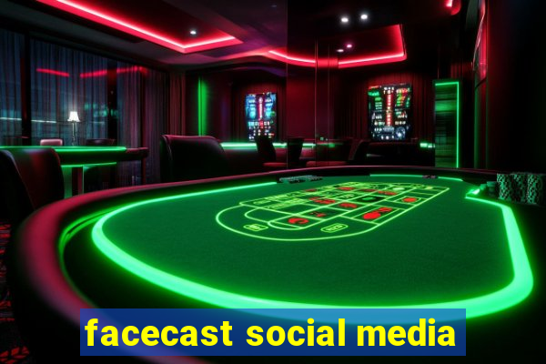 facecast social media