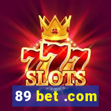 89 bet .com