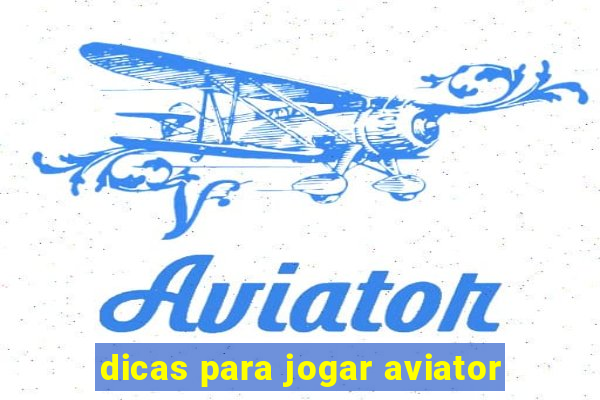 dicas para jogar aviator