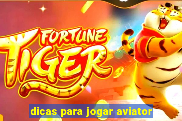 dicas para jogar aviator