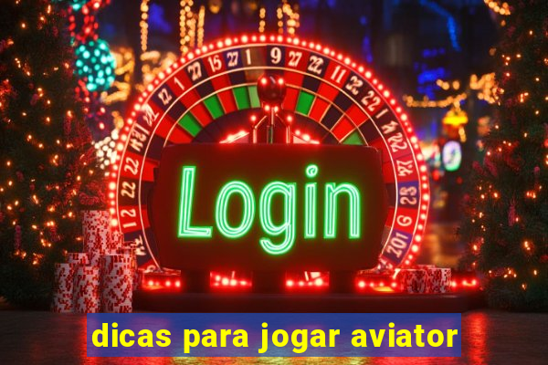 dicas para jogar aviator