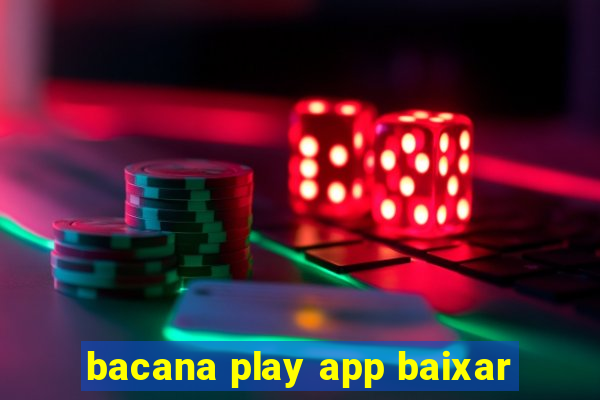 bacana play app baixar