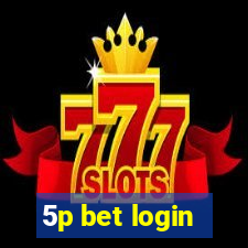 5p bet login