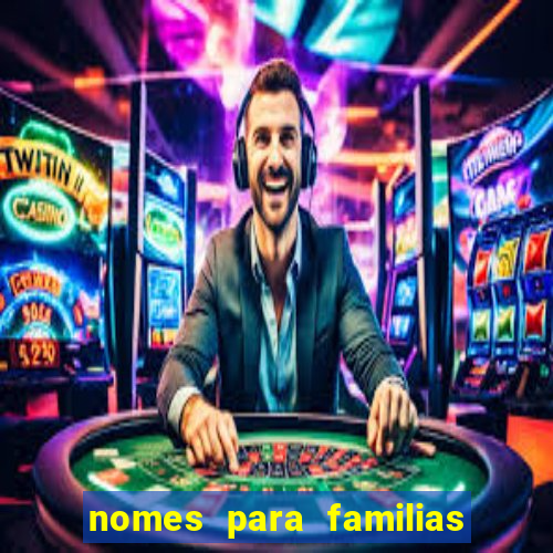 nomes para familias em jogos