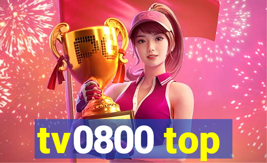 tv0800 top