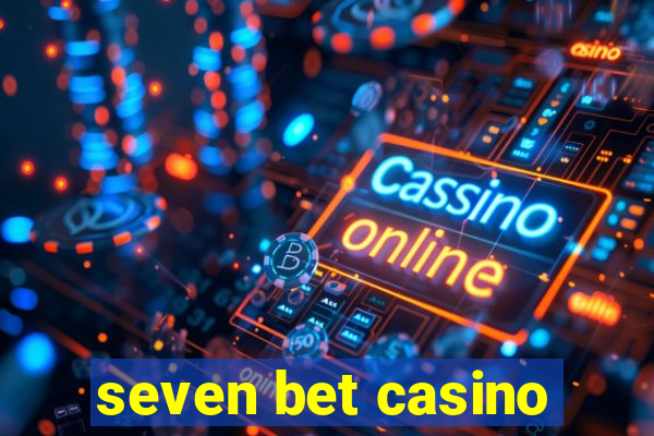 seven bet casino