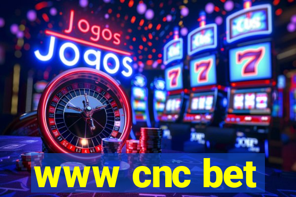 www cnc bet