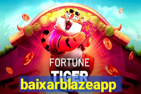 baixarblazeapp