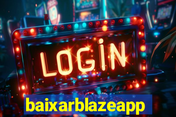 baixarblazeapp