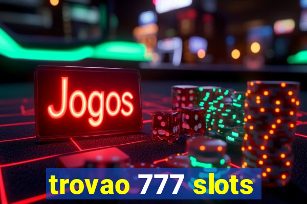 trovao 777 slots