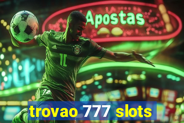 trovao 777 slots