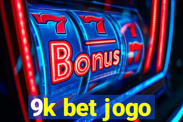 9k bet jogo