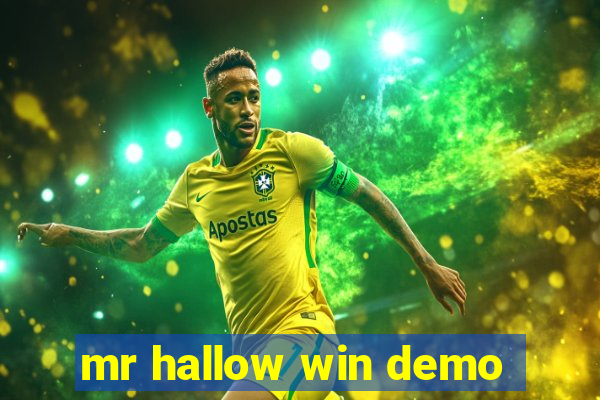 mr hallow win demo