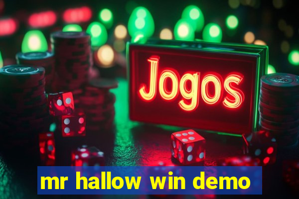 mr hallow win demo