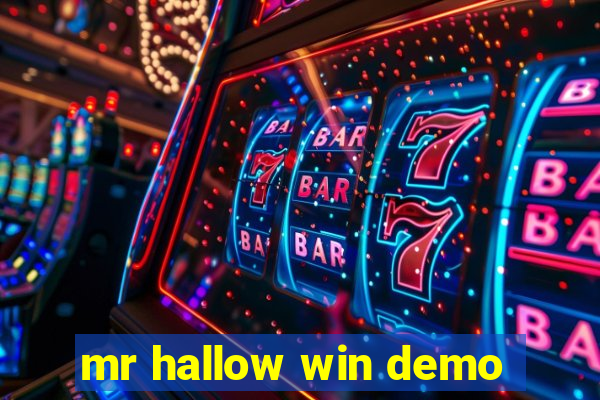 mr hallow win demo