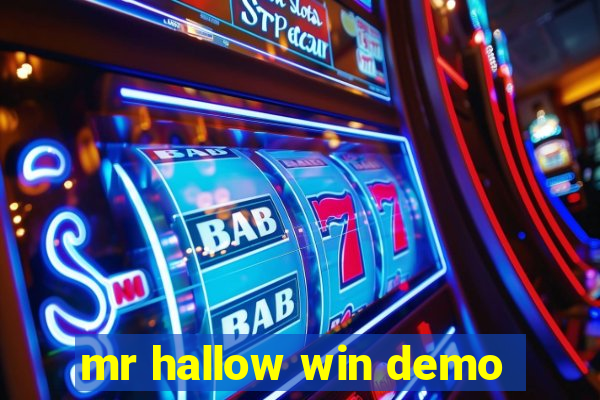 mr hallow win demo