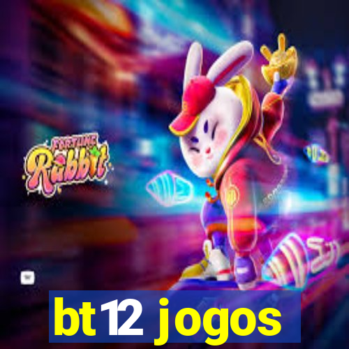 bt12 jogos