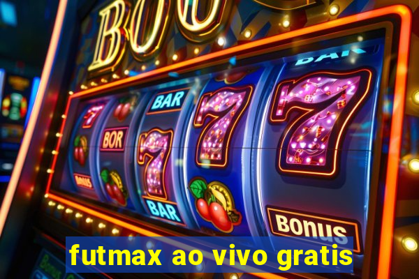 futmax ao vivo gratis