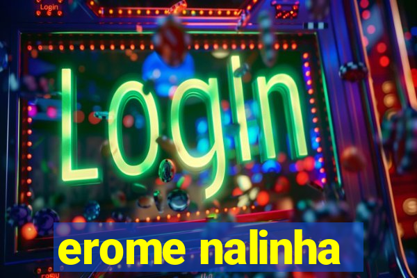 erome nalinha