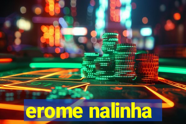 erome nalinha