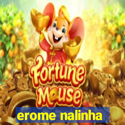 erome nalinha