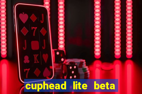 cuphead lite beta 9.1 download todas as ilhas