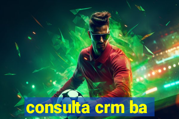 consulta crm ba