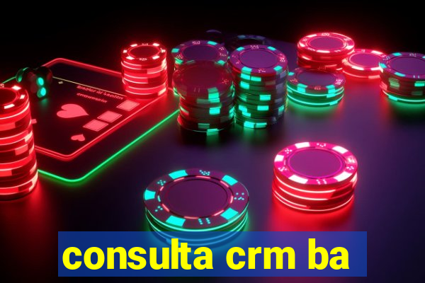 consulta crm ba