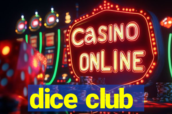 dice club