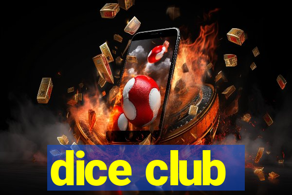 dice club